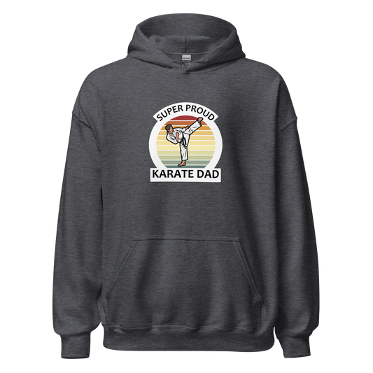 Super Proud Karate Dad Hoodie